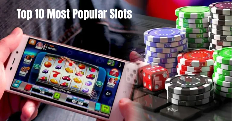 top 10 most popular slots